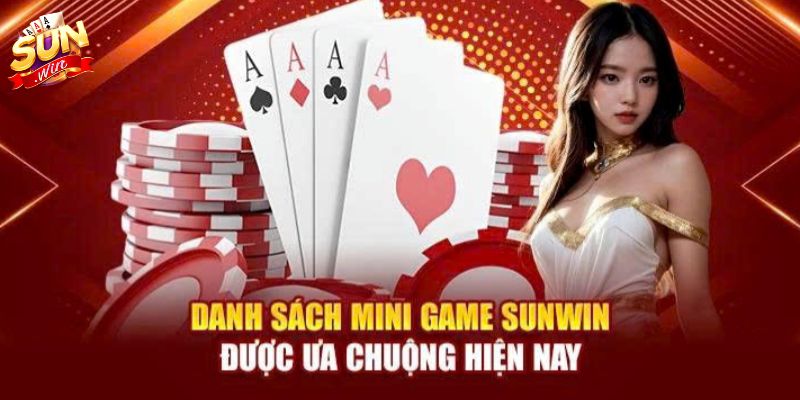 Các Mini game SUNWIN phổ biến hiện nay