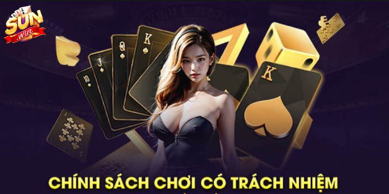 Chơi Có Trách Nhiệm SUNWIN - Chính Sách Cá Cược An Toàn, Lâu Dài Chơi có trách nhiệm tại SUNWIN là gì?