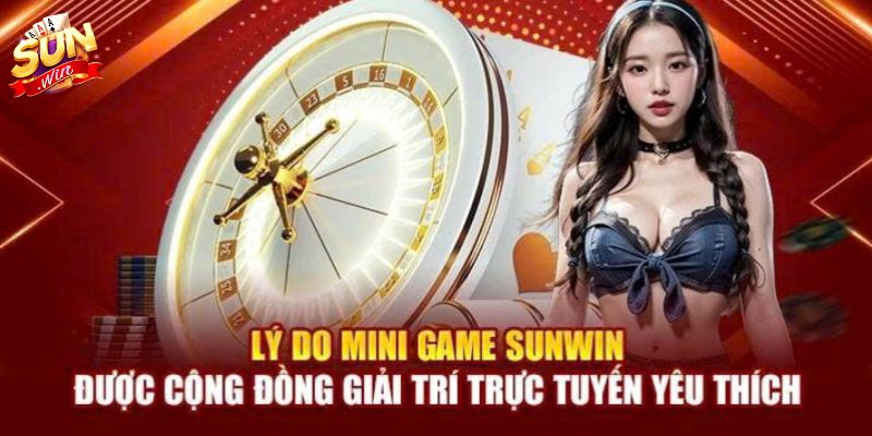 Ưu điểm của sảnh Mini game SUNWIN